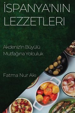 ¿spanya'n¿n Lezzetleri - Ak¿, Fatma Nur