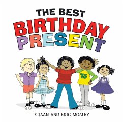 THE BEST BIRTHDAY PRESENT - Mosley, Susan; Mosley, Eric
