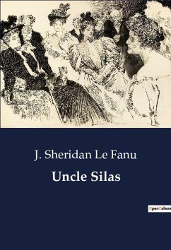 Uncle Silas - Le Fanu, J. Sheridan