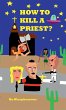 How to Kill a Priest - Bild 1