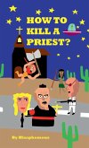 How to Kill a Priest