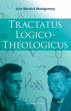 Tractatus Logico-Theologicus, 6th Revised Edition - Montgomery, John Warwick