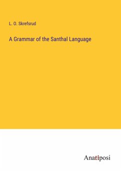 A Grammar of the Santhal Language - Skrefsrud, L. O.