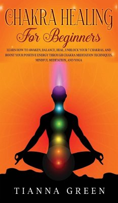 Chakra Healing For Beginners - Green, Tianna