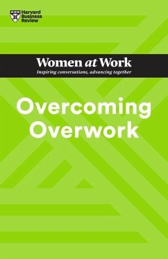 Overcoming Overwork (HBR Women at Work Series) - Harvard Business Review