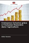 Croissance inclusive grâce à l'inclusion financière dans l'agriculture