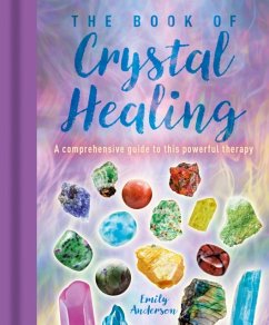 The Book of Crystal Healing - Anderson, Emily