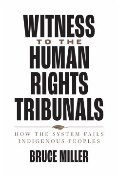 Witness to the Human Rights Tribunals - Miller, Bruce Granville