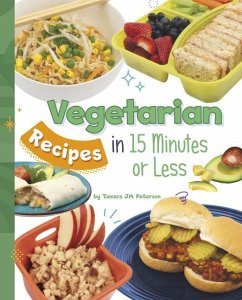Vegetarian Recipes in 15 Minutes or Less - Peterson, Tamara Jm