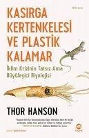 Kasirga Kertenkelesi ve Plastik Kalamar - Hanson, Thor