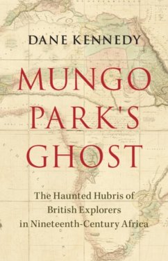 Mungo Park's Ghost - Kennedy, Dane (George Washington University, Washington DC)