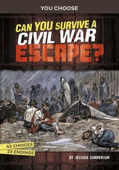 Can You Survive a Civil War Escape? - Gunderson, Jessica