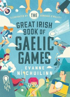 The Great Irish Book of Gaelic Games - Ni Chuilinn, Evanne