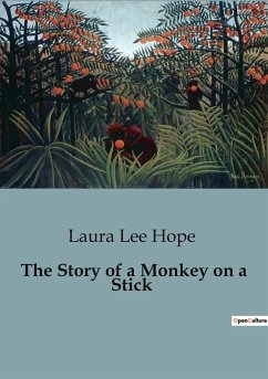 The Story of a Monkey on a Stick - Lee Hope, Laura