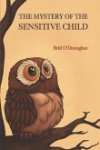 The Mystery of the Sensitive Child