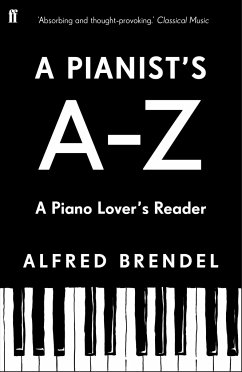 A Pianist's A-Z - Brendel, Alfred