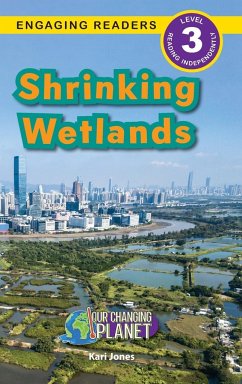 Shrinking Wetlands - Jones, Kari