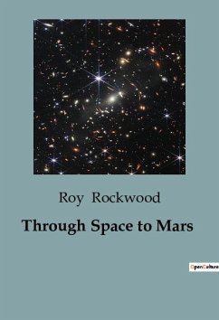 Through Space to Mars - Rockwood, Roy