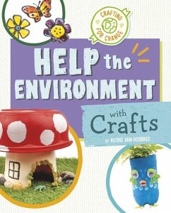 Help the Environment with Crafts - Oosbree, Ruthie van