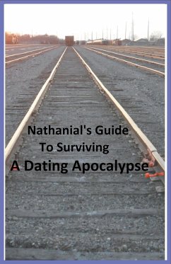 Nathanial's Guide to Surviving a Dating Apocalypse - Aufderhar, Kiaraour