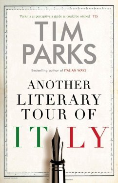 Another Literary Tour of Italy - Parks, Tim