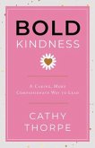 Bold Kindness