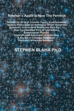 Newton's Apple is Now The Fermion; Bottom Up Birth of Cosmos Theory from Geometry - Blaha, Stephen