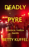 Deadly Pyre (Kelly McKay Medical Thriller Series, #1) (eBook, ePUB)
