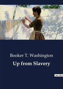 Up from Slavery - Washington, Booker T.