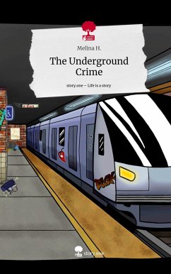The Underground Crime. Life is a Story - story.one - H., Melina
