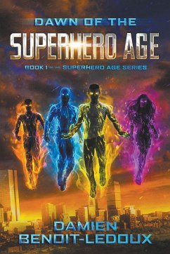 Dawn of the Superhero Age - Benoit-Ledoux, Damien