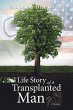 Life Story of A Transplanted Man - Bild 1