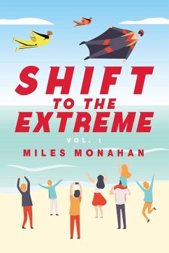 SHIFT TO THE EXTREME - Monahan, Miles