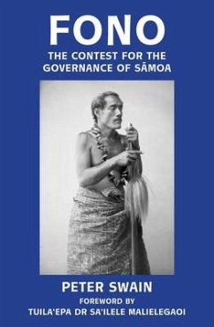 Fono: The Contest for the Governance of Samoa - Swain, Peter