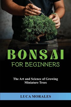 Bonsai for Beginners - Morales, Luca