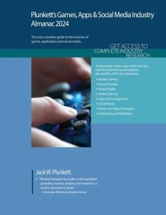 Plunkett's Games, Apps & Social Media Industry Almanac 2024: Games, Apps & Social Media Industry Market Research, Statistics, Trends and Leading Compa - Plunkett, Jack W.