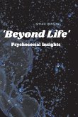 Beyond Life Psychosocial Insights