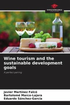 Wine tourism and the sustainable development goals - Martínez Falcó, Javier;Marco-Lajara, Bartolomé;Sánchez-García, Eduardo