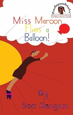 Miss Maroon Flies a Balloon - Keagan, Doc