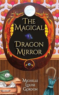 The Magical Dragon Mirror - Gordon, Michelle