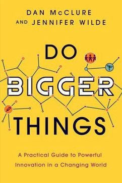 Do Bigger Things - McClure, Dan; Wilde, Jennifer