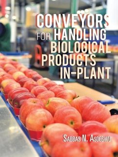Conveyors for Handling Biological Products In-Plant - Asoegwu, Sabbas N.