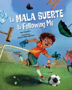 La Mala Suerte Is Following Me - Siqueira, Ana; Aguilera, Carlos Velez