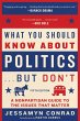 What You Should Know about Politics . .... - Bild 1