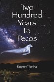 Two Hundred Years to Pecos