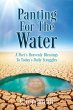 Panting For The Water: A Poet's... - Bild 1