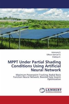 MPPT Under Partial Shading Conditions Using Artificial Neural Network - S., Antonyraj;G., Giftson Samuel;E., Elakkiya