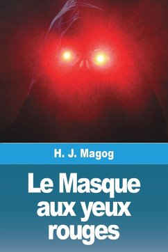 Le Masque aux yeux rouges - Magog, H. J.