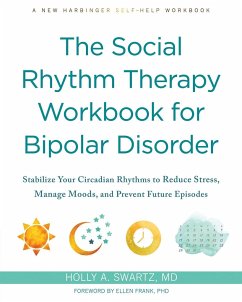 The Social Rhythm Therapy Workbook for Bipolar Disorder - Swartz, Holly A