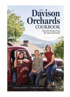 The Davison Orchards Cookbook - Davison, Rachel; Davison, Tamra; Shaw, Laura